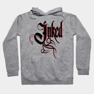 Inked Tattooed Tattoo Lovers & Tattoo Artists Hoodie